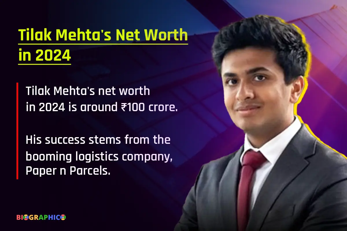 Tilak Mehta's Net Worth in 2024